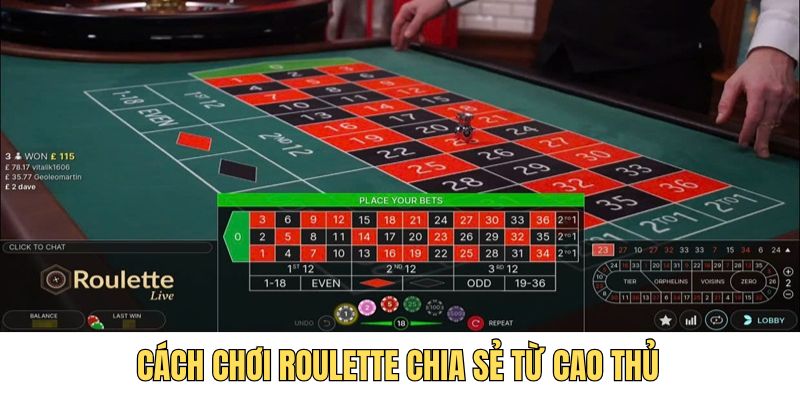 Cách chơi Roulette chia sẻ từ cao thủ