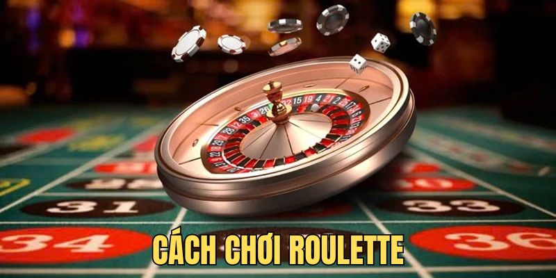 cách chơi Roulette